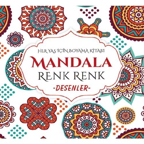MANDALA BOYAMA KİTABI-RENK RENK*DESENLER
