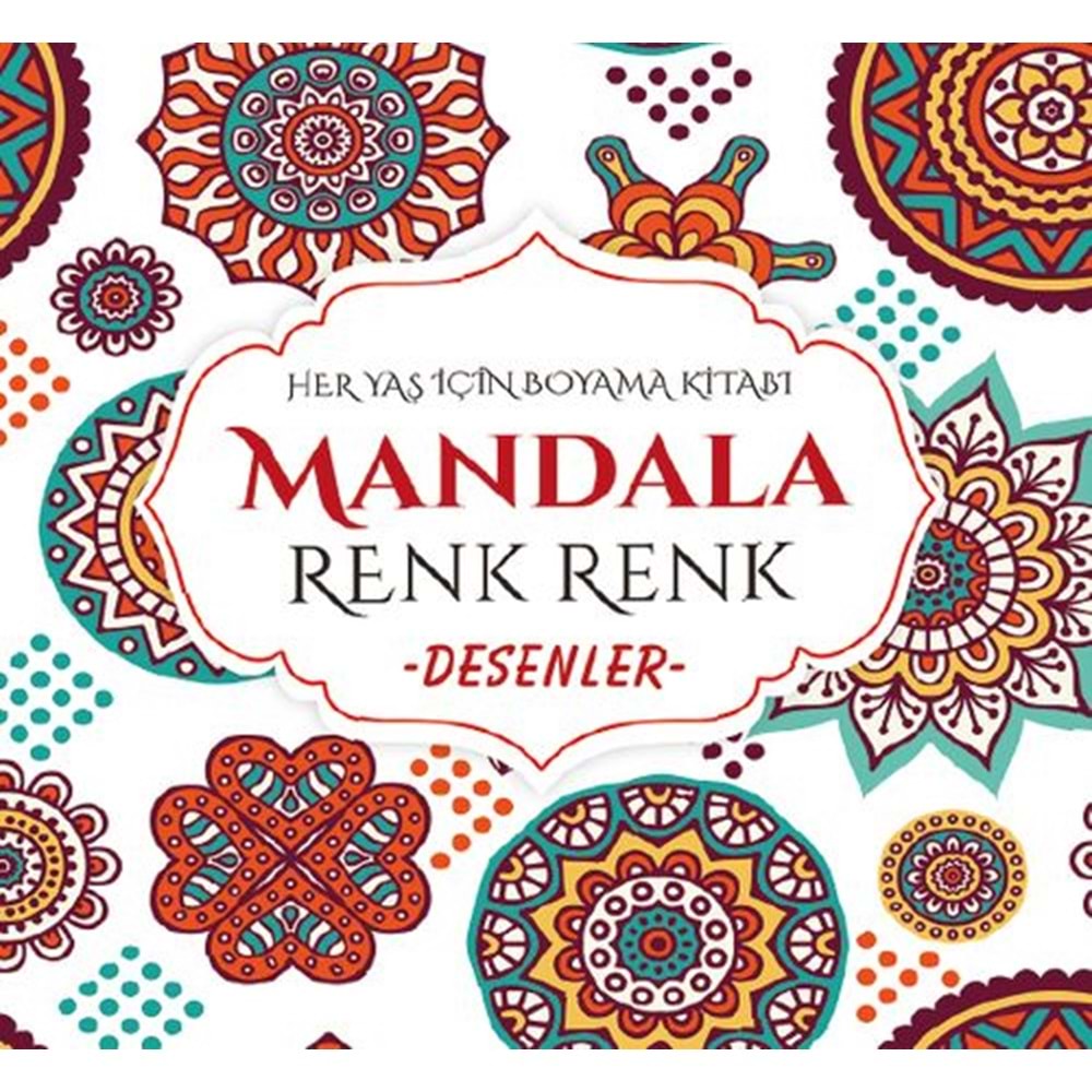 MANDALA BOYAMA KİTABI-RENK RENK*DESENLER